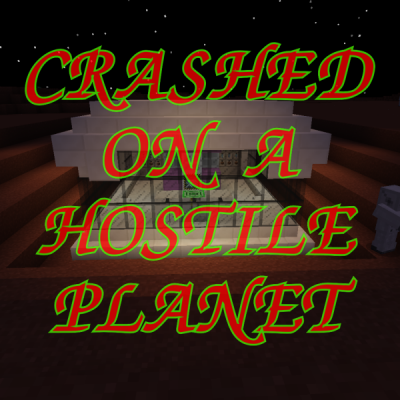 Crashed on a Hostile Planet